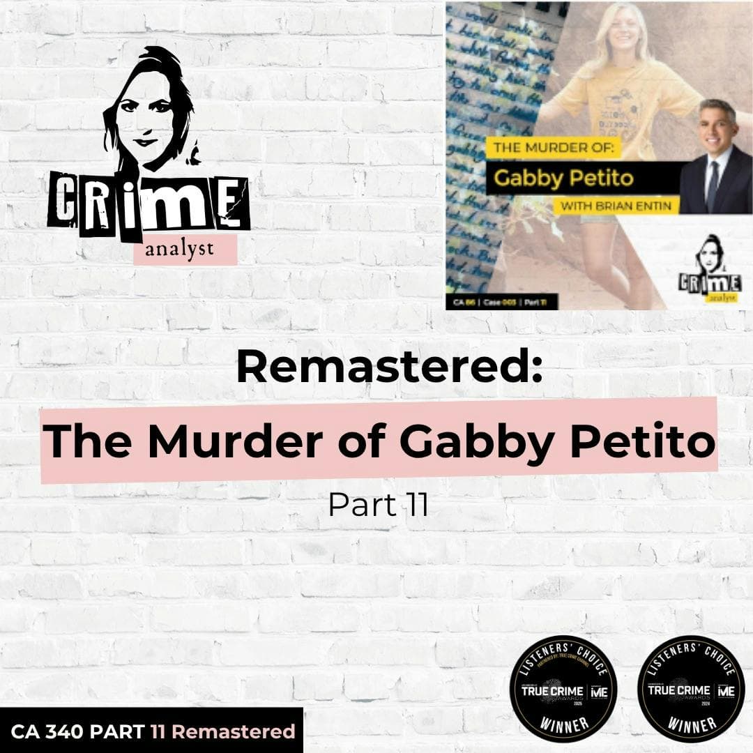 Ep 340: Remastered: The Murder of Gabby Petito, Part 11 artwork