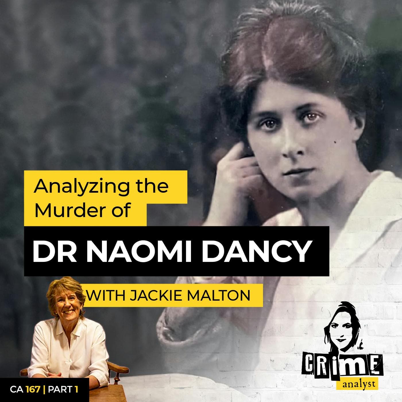 Ep 167: Analyzing the Murder of Dr Naomi Dancy with Jackie Malton, Part 1 artwork