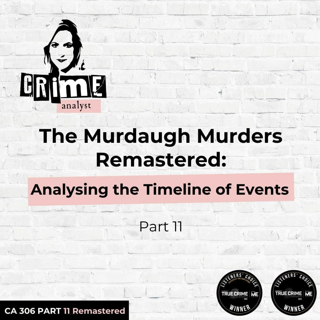 Ep 306: The Murdaugh Murders REMASTERED: Analysing the Timeline of Events cont. Part 11 artwork