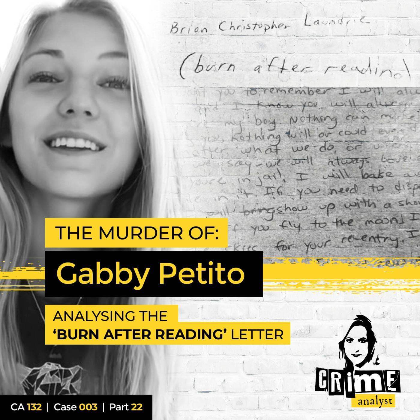 Ep 132: The Murder of Gabby Petito: Analysing the ‘Burn After Reading’ Letter,’ Part 22 artwork