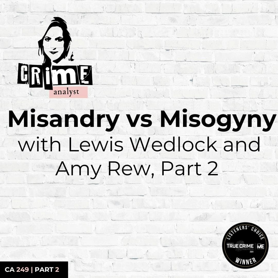 Ep 249: Misandry vs Misogyny with Lewis Wedlock and Amy Rew, Part 2 artwork