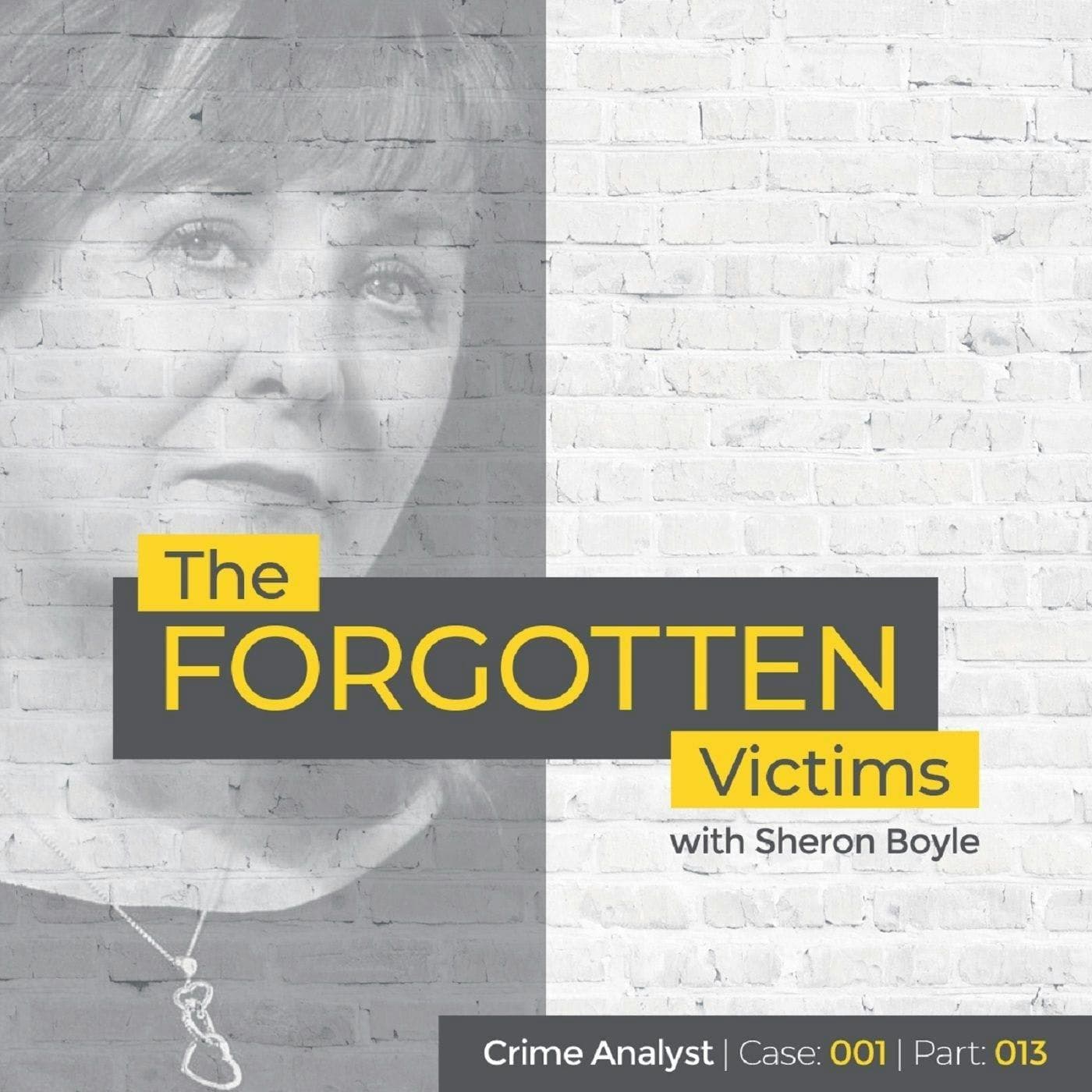 Ep 13: The Forgotten Victims | Part 13 | Interview with Sheron Boyle artwork