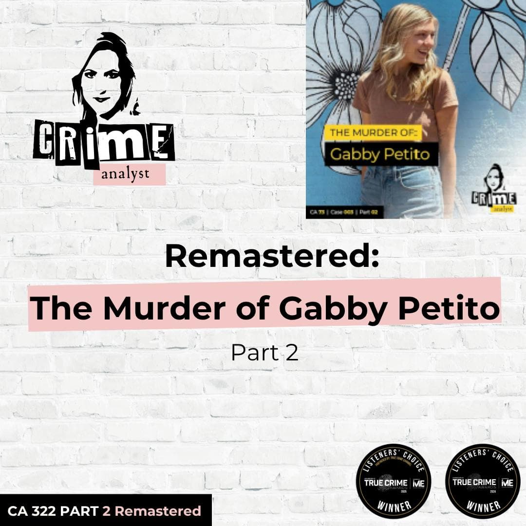 Ep 322: Remastered: The Murder of Gabby Petito, Part 2 artwork
