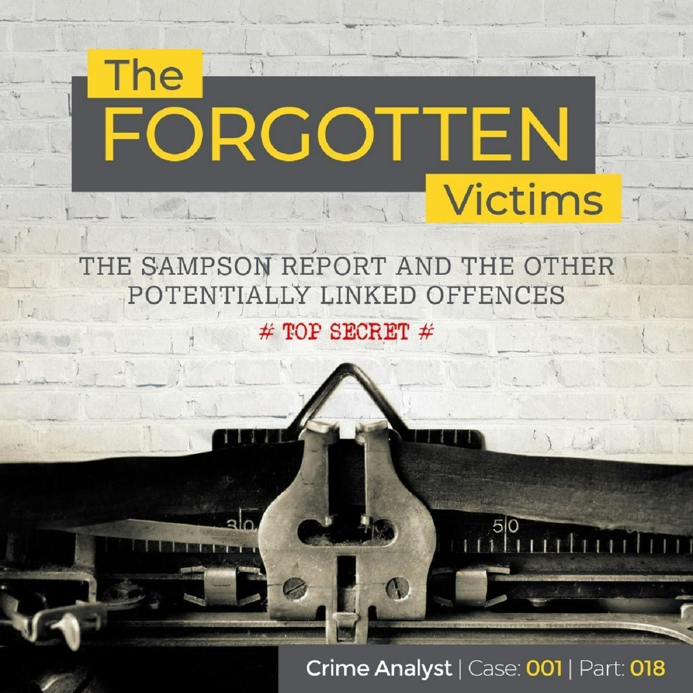 Ep 23: The Forgotten Victims | Part 18 | The Sampson Report and the Other Potentially Linked Offences artwork