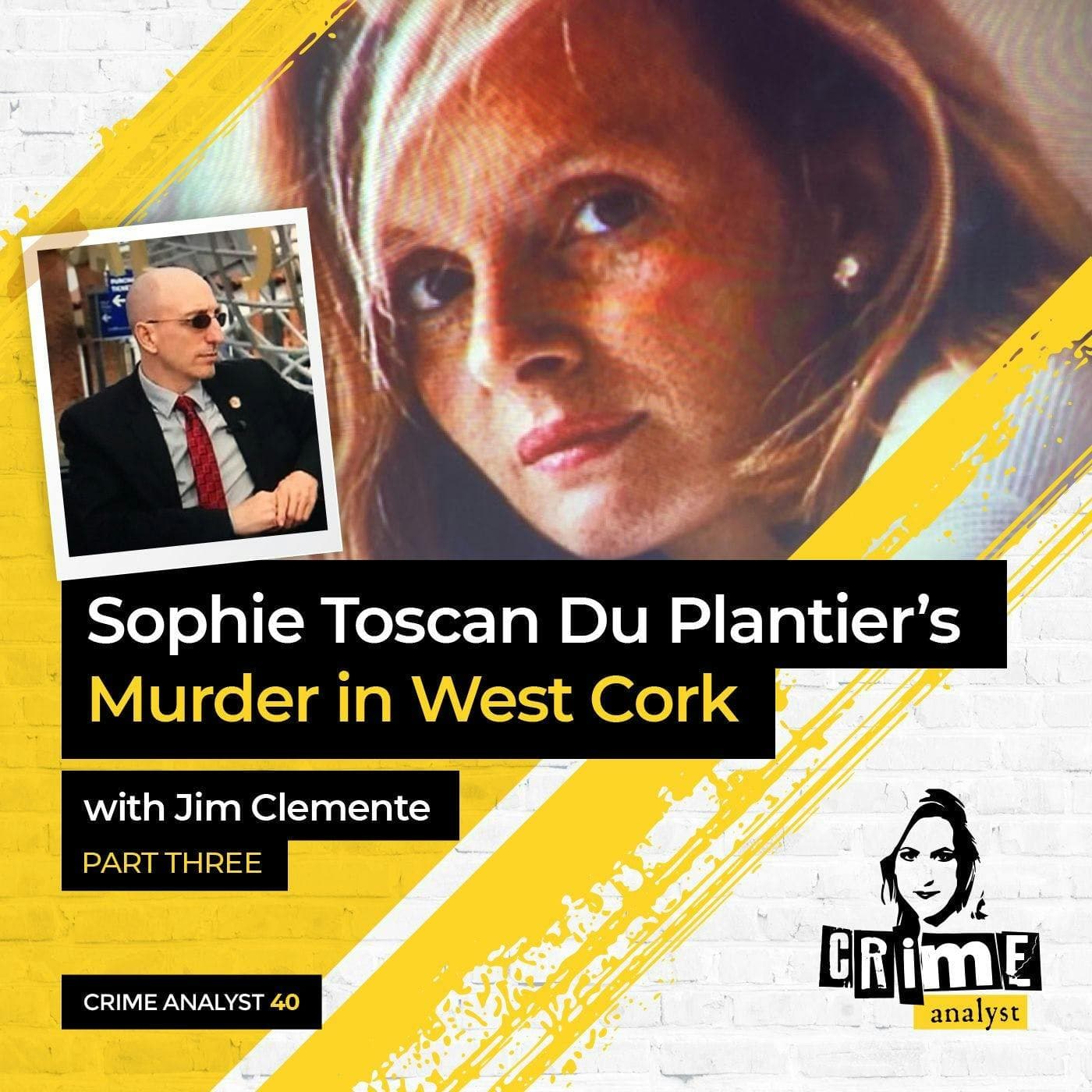Ep 40: Sophie Toscan Du Plantier’s Murder with Jim Clemente, Part 3 artwork