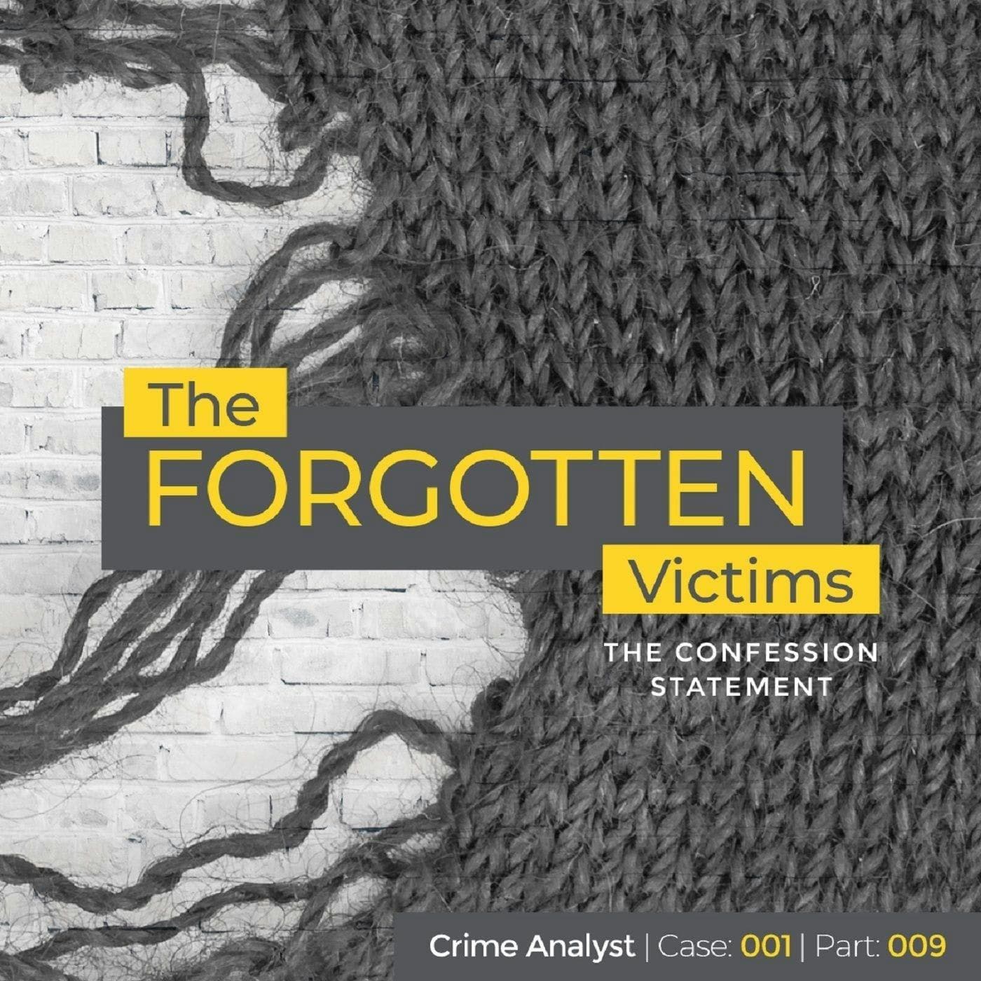 Ep 9: The Forgotten Victims | Part 09 | The Confession Statement artwork