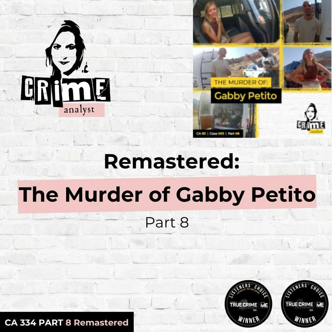 Ep 334: Remastered: The Murder of Gabby Petito, Part 8 artwork