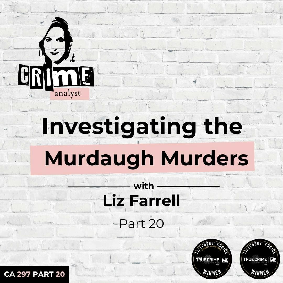 Ep 297: Investigating the Murdaugh Murders with Liz Farrell, Part 20 artwork