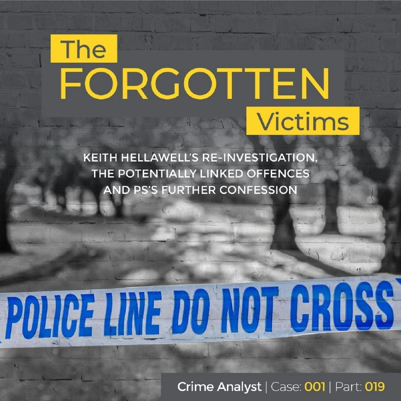 Ep 24: The Forgotten Victims | Part 19 | Keith Hellawell’s Re-investigation, the Potentially Linked Offences and PS’s Further Confession artwork