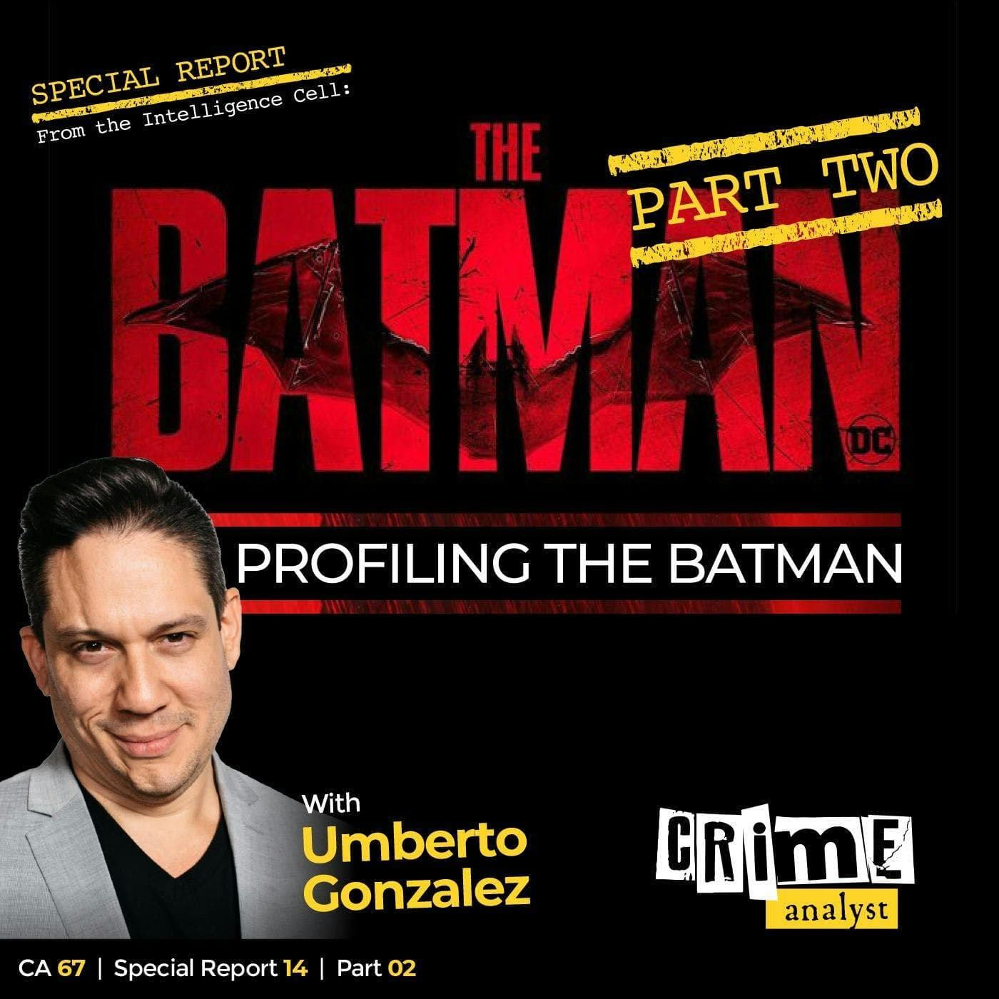Ep 67: Profiling The Batman with Umberto Gonzalez, Part 2 artwork