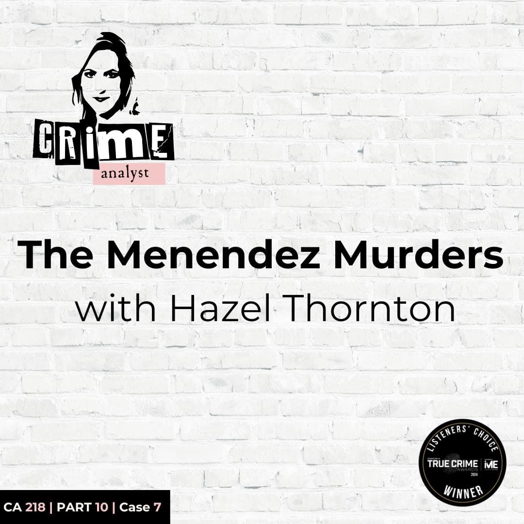 Ep 218: The Menendez Murders with Hazel Thornton, Part 10 artwork