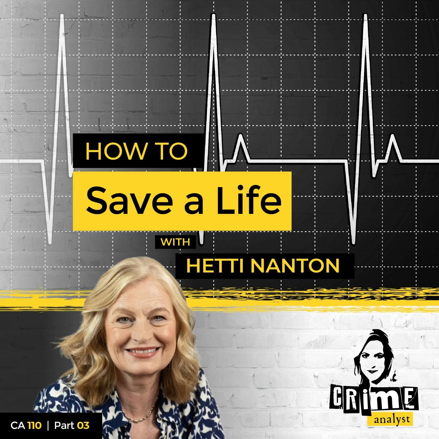Ep 110: How to Save a Life with Hetti Nanton, Part 3 artwork