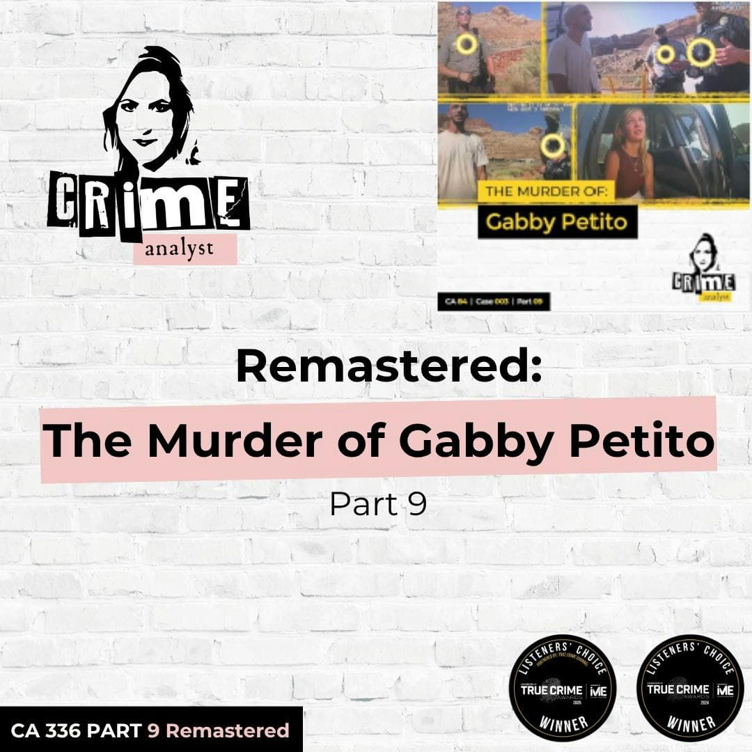 Ep 336: Remastered: The Murder of Gabby Petito, Part 9 artwork