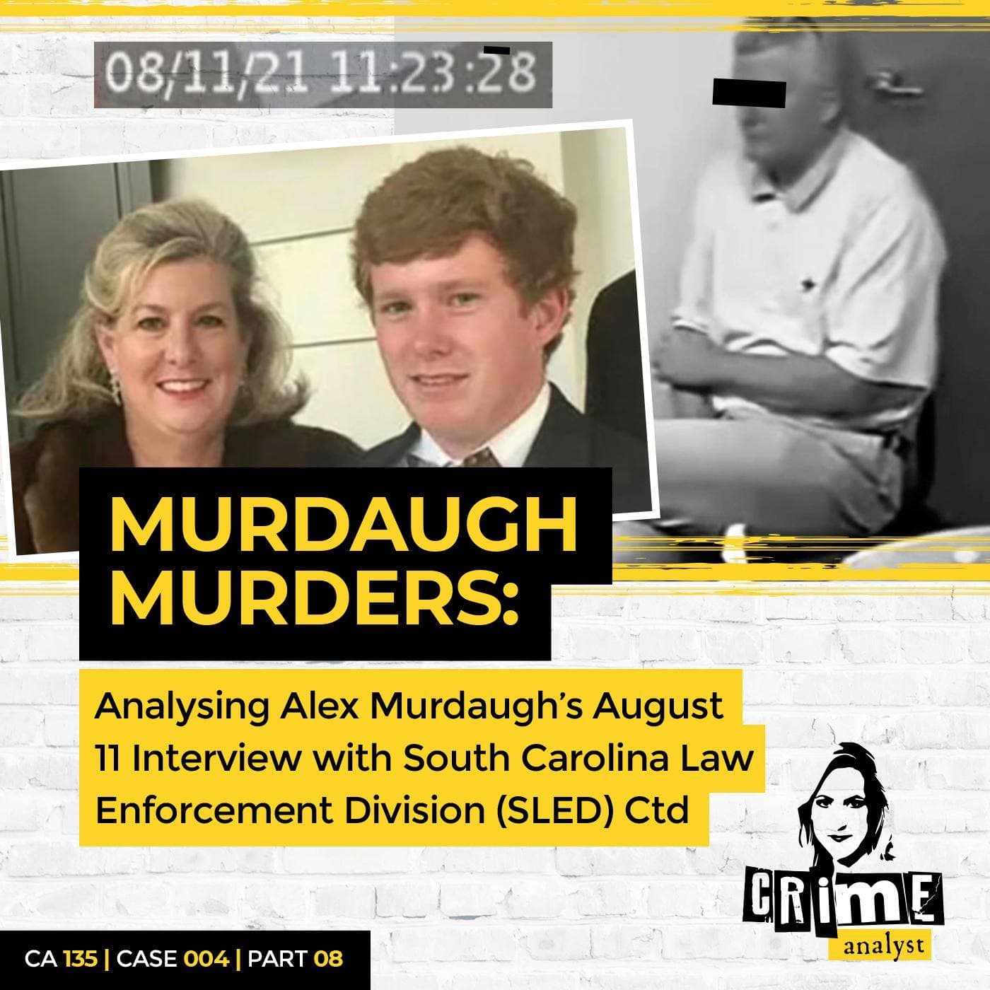 Ep 135: The Murdaugh Murders: Analysing Alex Murdaugh’s August 11 Interview/ Interrogation with South Carolina Law Enforcement Division (SLED), Part 8 artwork