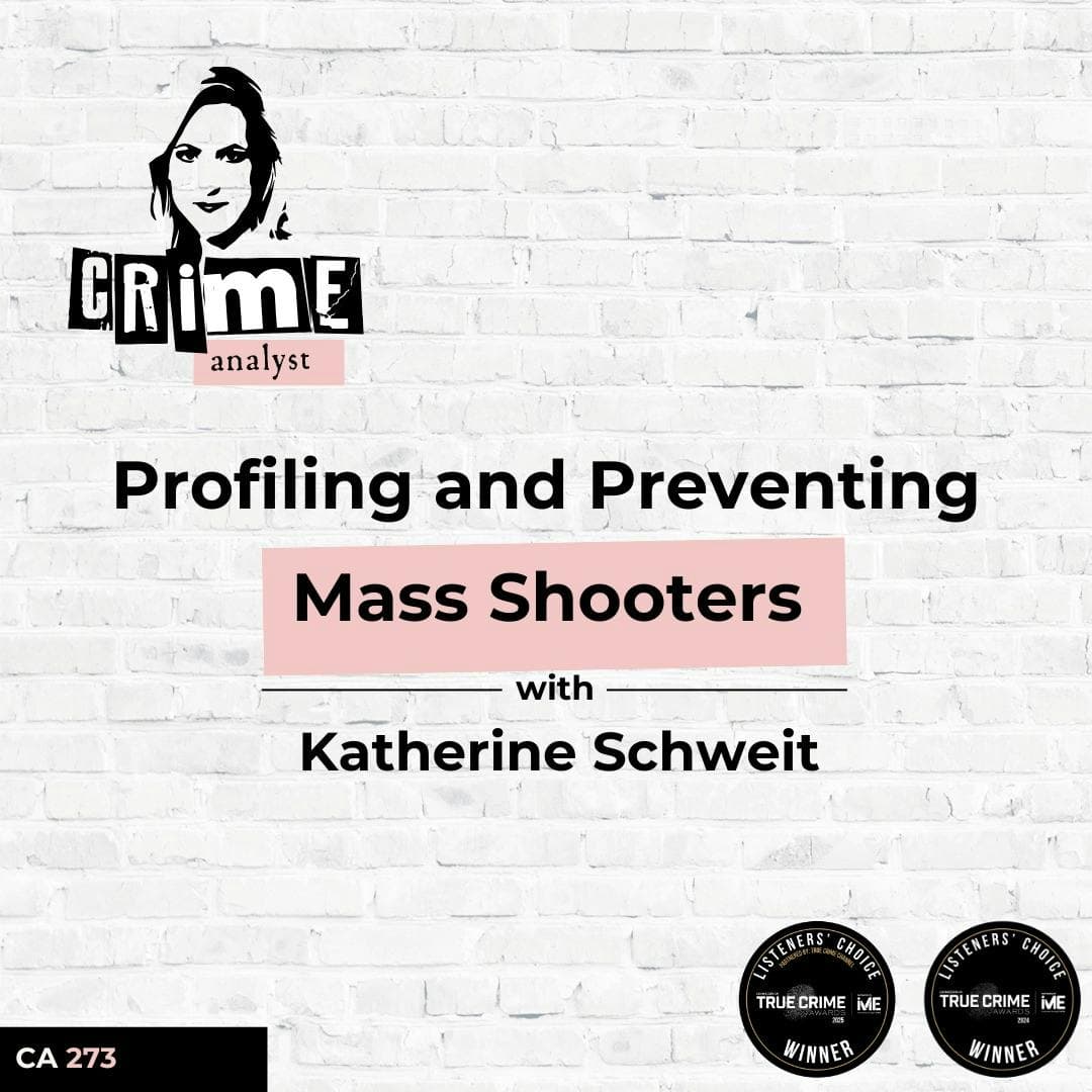 Ep 273: Profiling and Preventing Mass Shooters with Katherine Schweit artwork