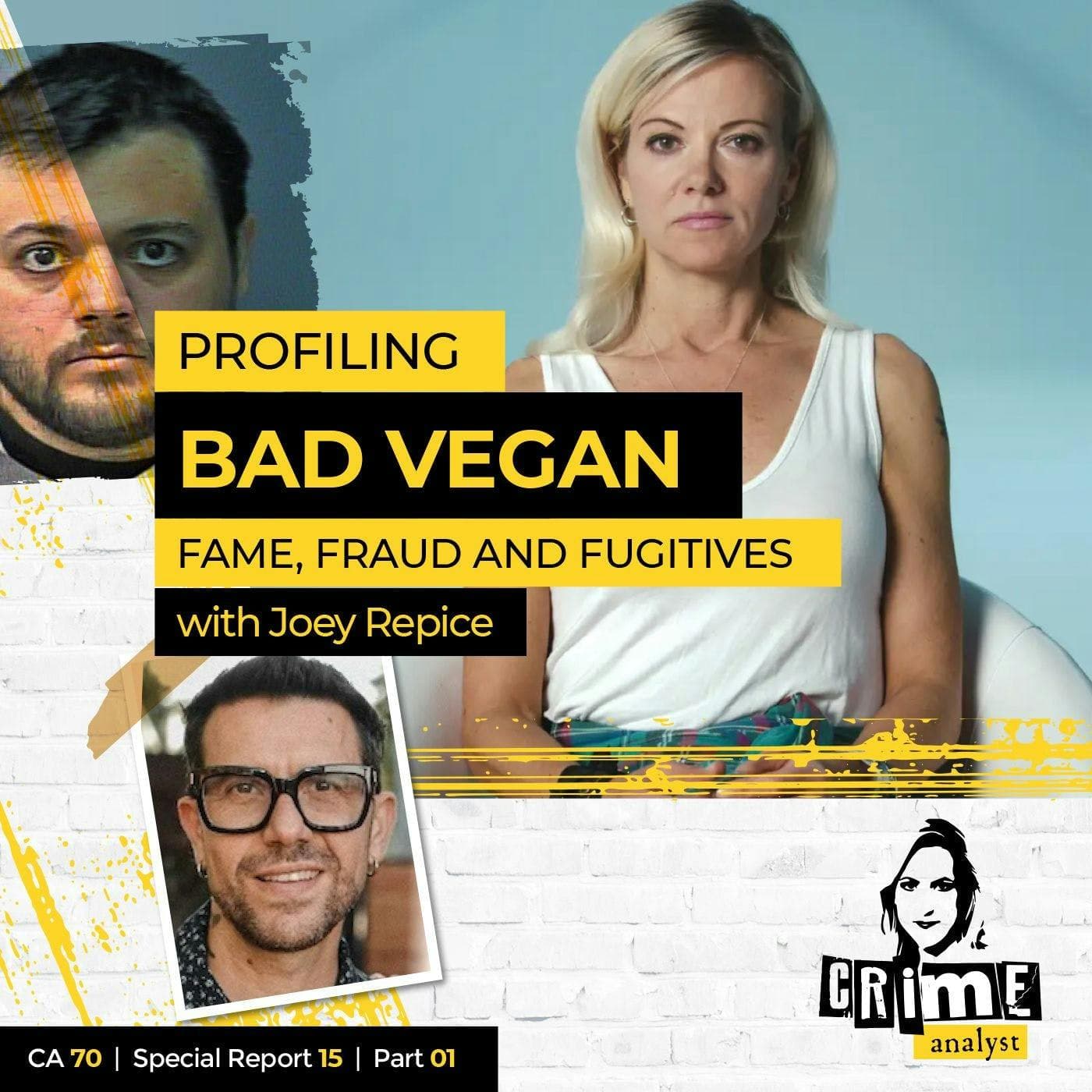Ep 70: Profiling ‘Bad Vegan: Fame, Fraud and Fugitives’ with Joey Repice, Part 1 artwork