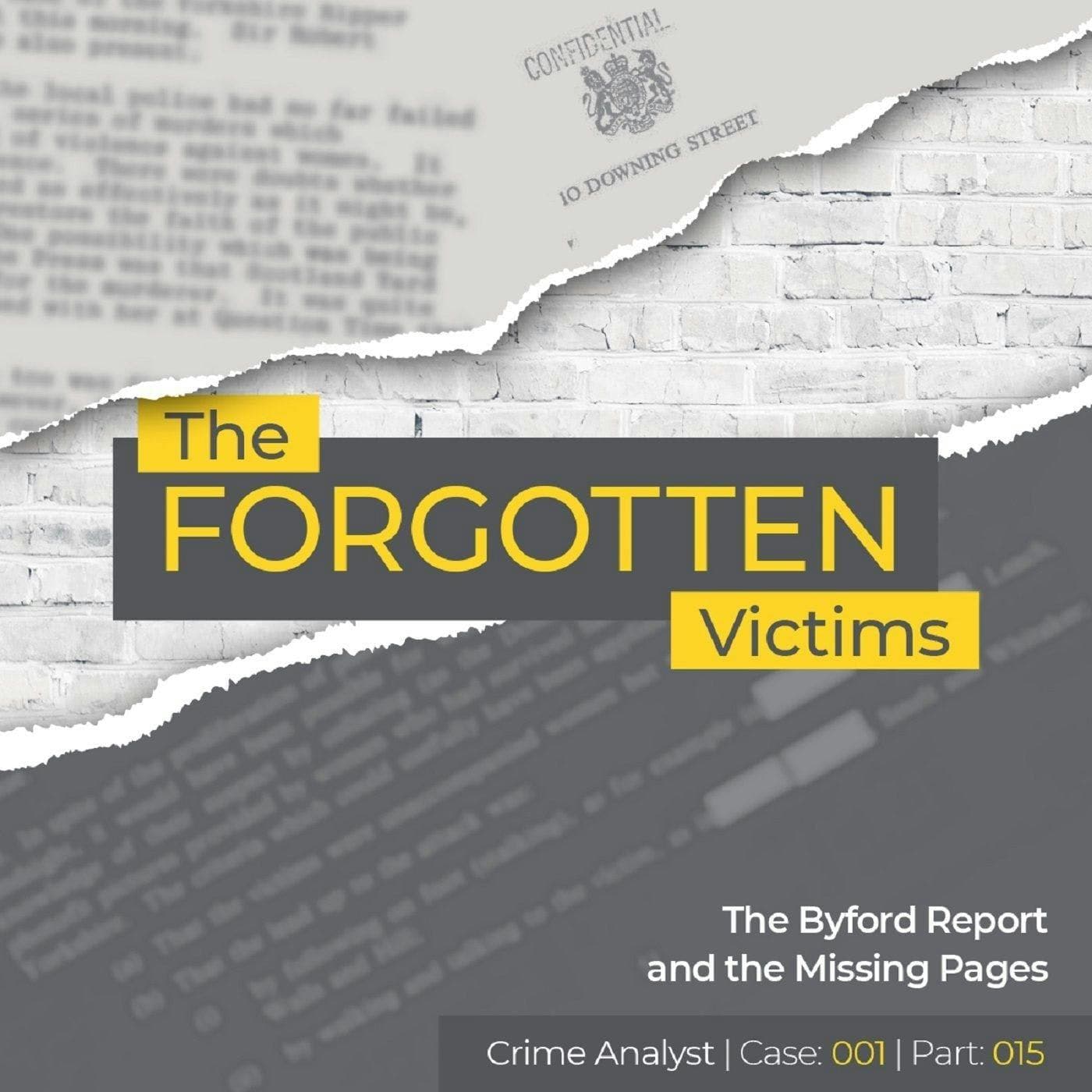 Ep 15: The Forgotten Victims | Part 15 | The Byford Report, the Missing Pages and Other Potentially Linked Offences artwork
