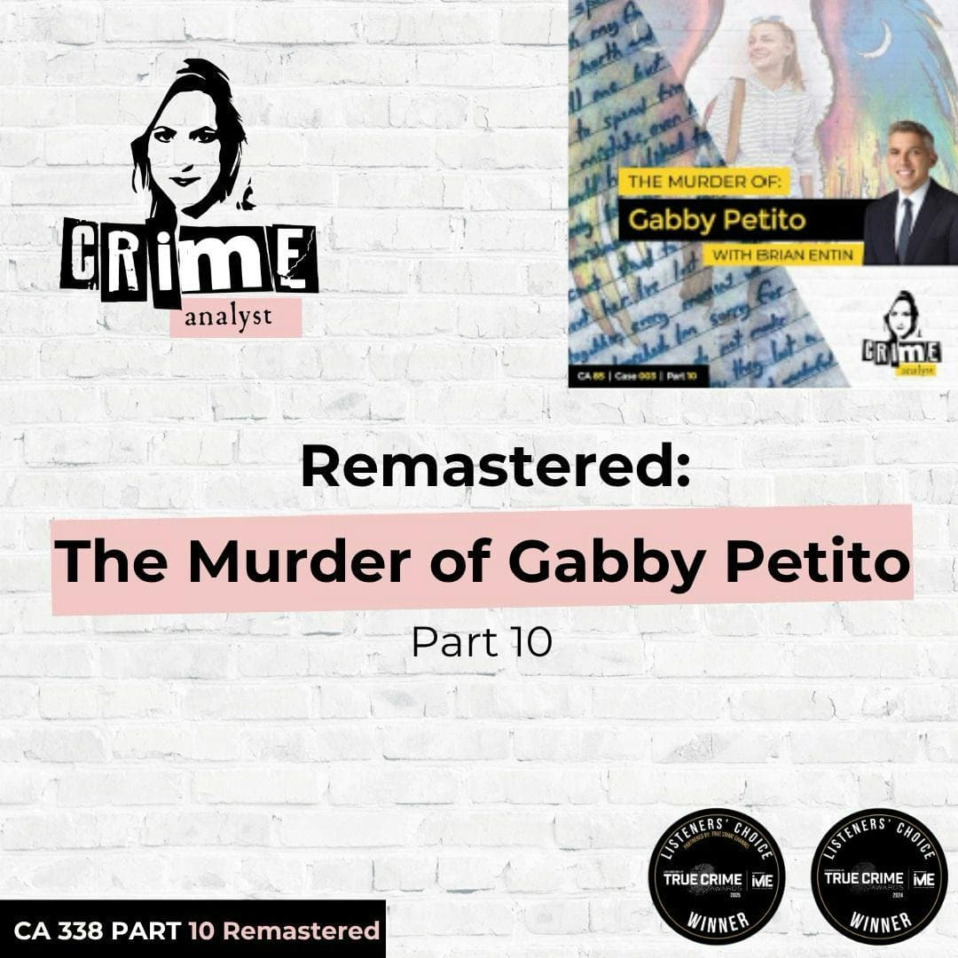Ep 338: Remastered: The Murder of Gabby Petito, Part 10 artwork