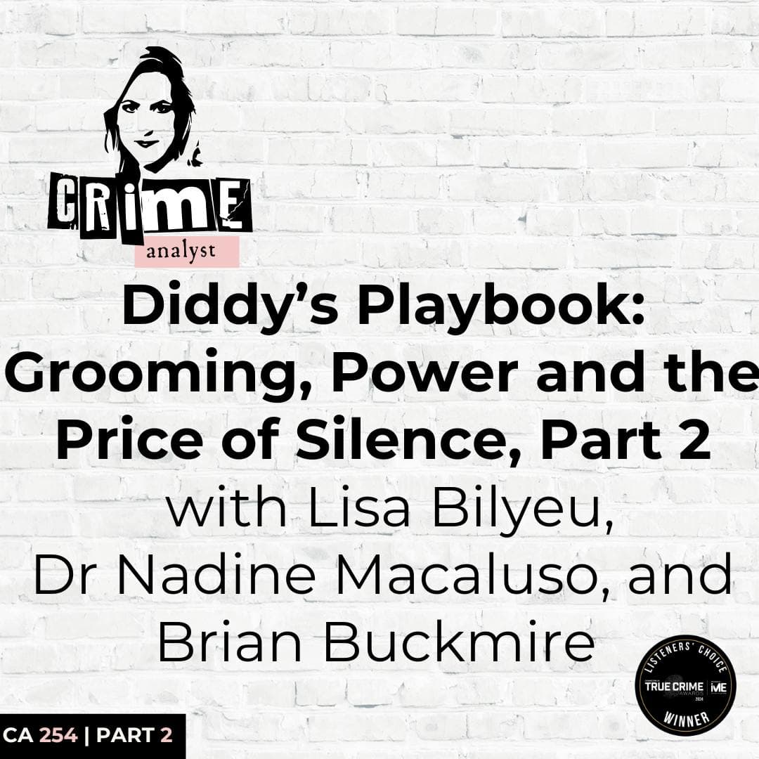 Ep 254: Diddy’s Playbook: Grooming, Power and the Price of Silence, Part 2 artwork