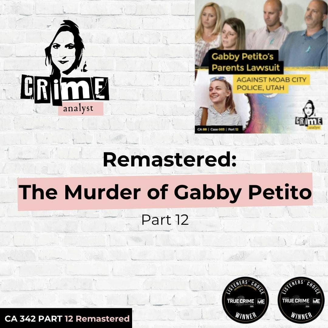 Ep 342: Remastered: The Murder of Gabby Petito, Part 12 artwork