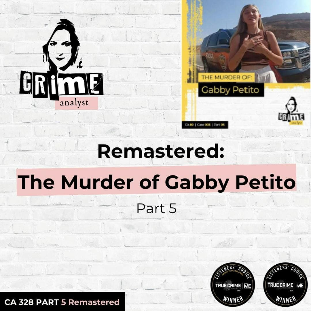 Ep 328: Remastered: The Murder of Gabby Petito, Part 5 artwork