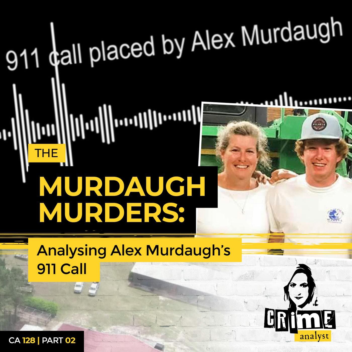 Ep 128: The Murdaugh Murders: Analyzing Alex Murdaugh’s 911 Call, Part 2 artwork