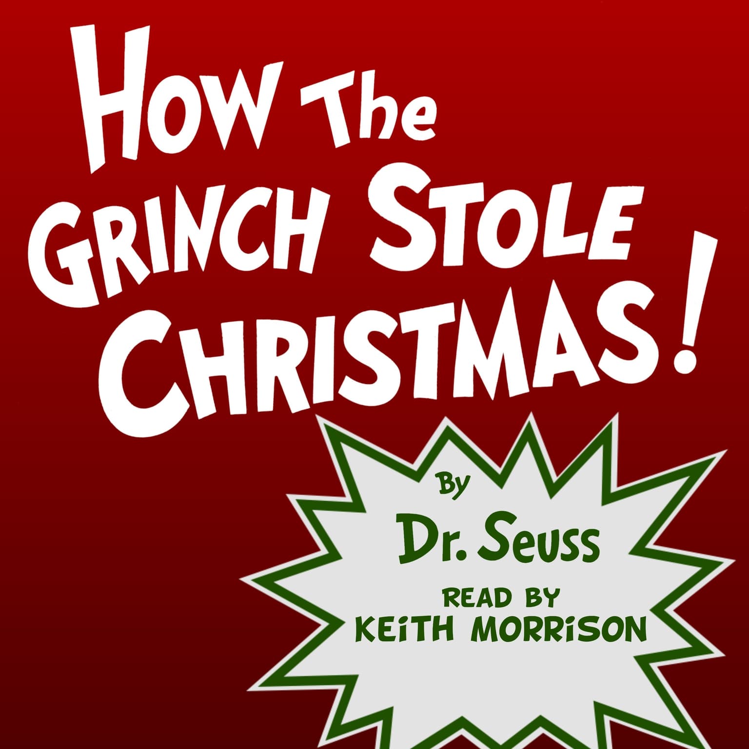 Dr. Seuss' "How The Grinch Stole Christmas!" read by Keith Morrison artwork