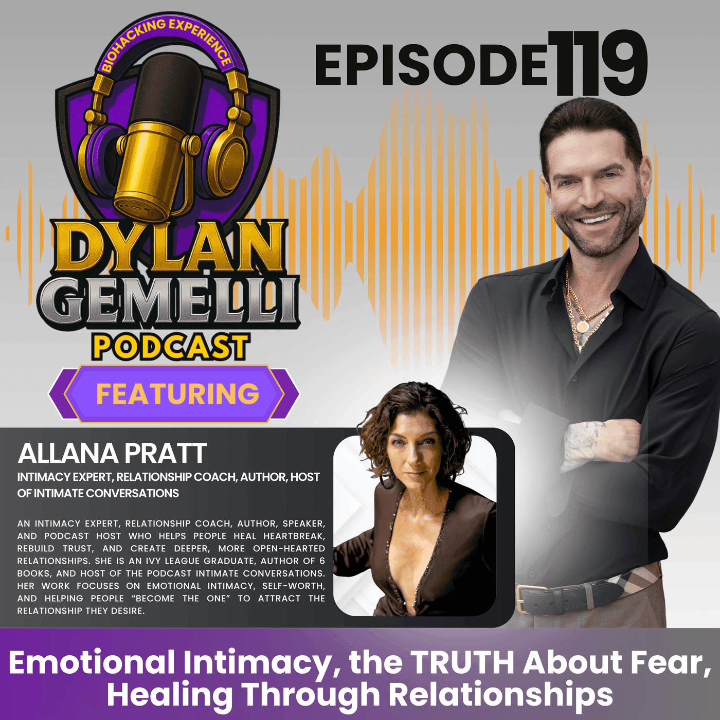 Episode #119 Featuring Allana Pratt! Emotional Intimacy's Effect on Mind and Body, The TRUTH about fear and facing it head on, The power of healing through relationships and more! artwork