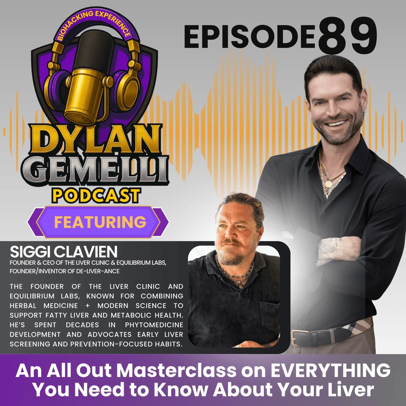 Episode #89 Featuring Liver and Health Expert, SIGGI CLAVIEN!! The LIVER Episode! An encyclopedia and masterclass on EVERYTHING you need to know about your liver! artwork