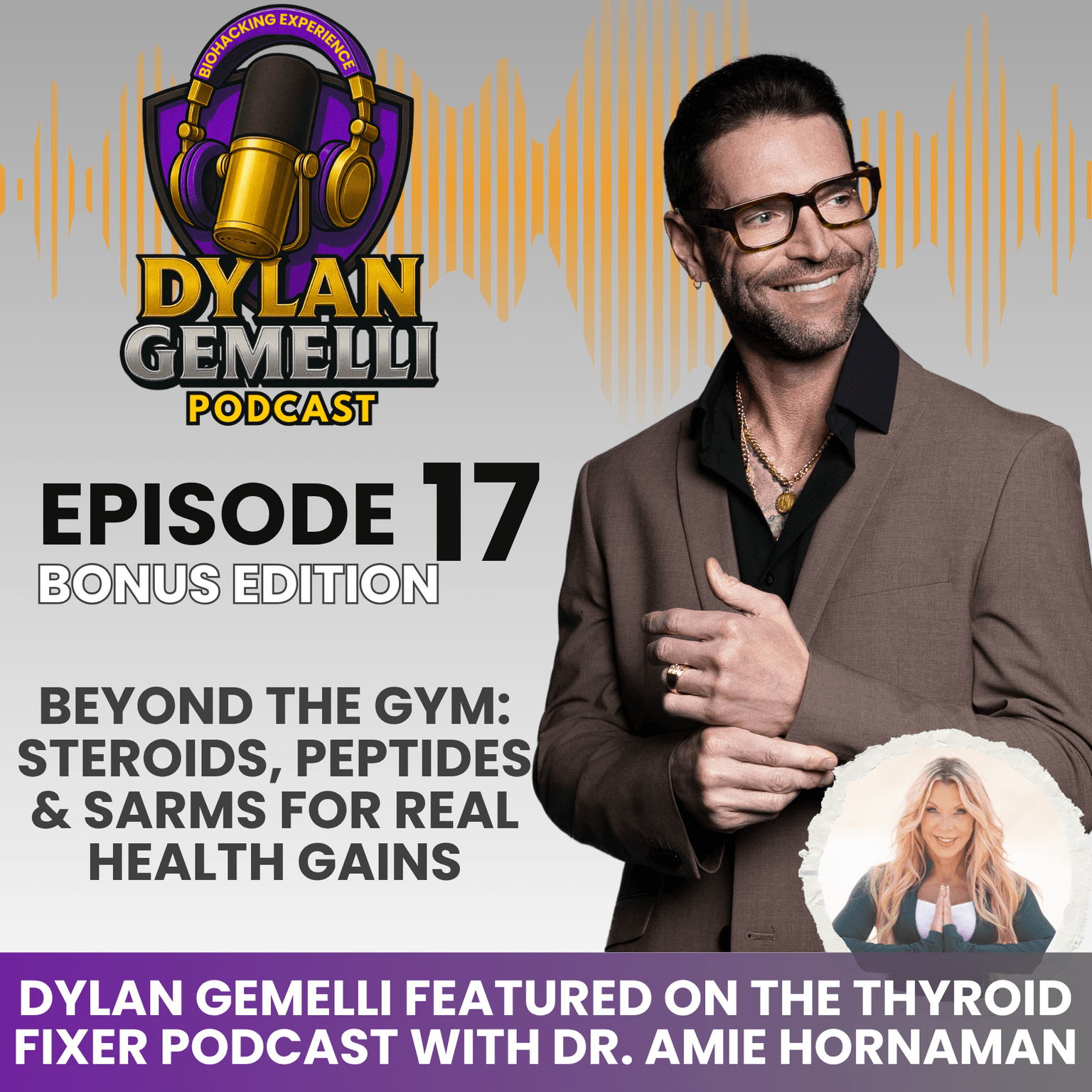 EPISODE 17: Dylan Gemelli featured on the Thyroid Fixer Podcast with Dr. Amie Hornaman artwork