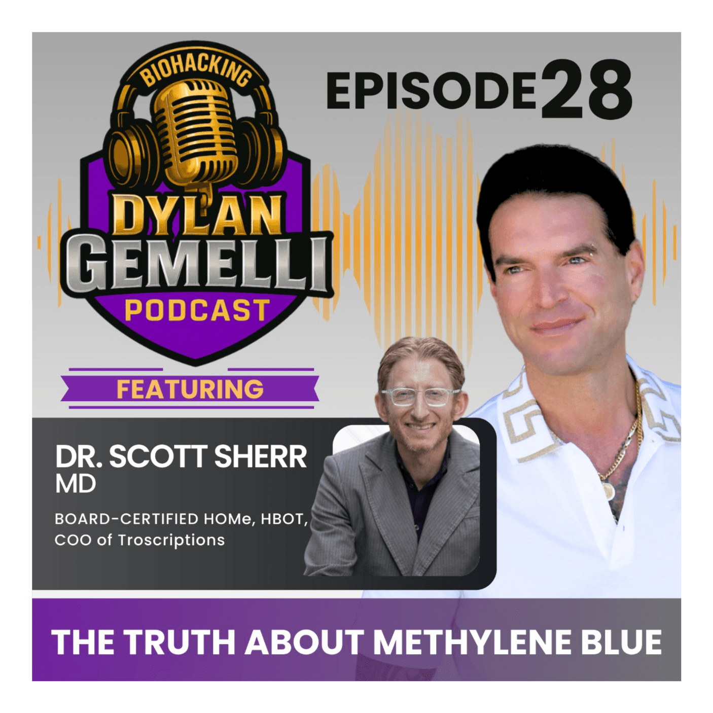 Episode #28 Featuring Dr. Scott Sherr PART 2! THE METHYLENE BLUE CLINIC! Debunking Methylene Blue Myths, ”Blue Brains,” Mechanism of Action, Mitocho... artwork