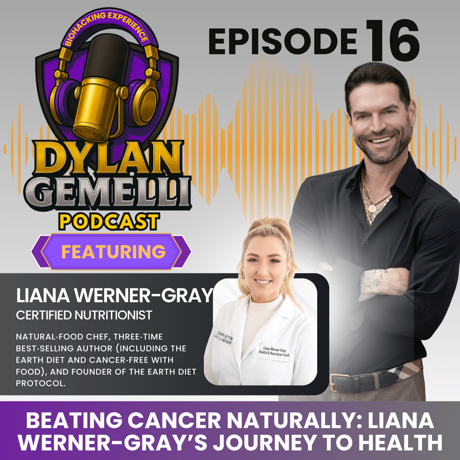Episode #16 Featuring Liana Werner Gray! The INSPIRATION EPISODE!! Defeating cancer, The Earth Diet, EXPOSING GLYPHOSATE, The Global Wellness Forum, ... artwork