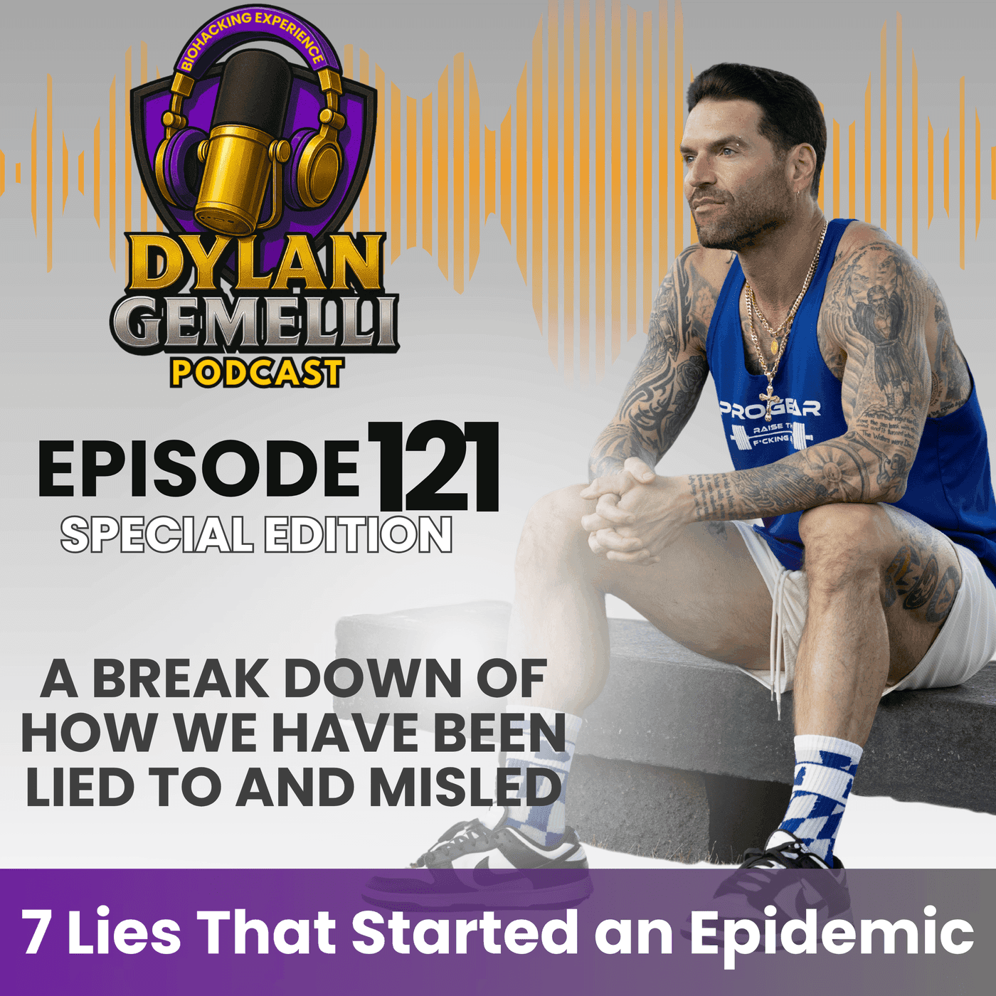 Episode #121 SEVEN (7) Lies that Started and EPIDEMIC! A NON conspiratorial breakdown of how we have been misled into damaging and life altering ways!! artwork