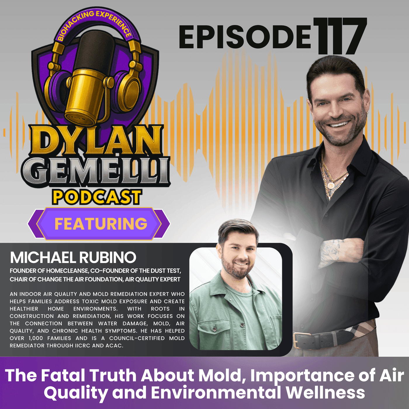 Episode #117 Featuring Michael Rubino! Air Quality and Environmental Wellness, The fatal truth about mold, HVAC systems and indoor air quality, Home testing solutions and more! artwork