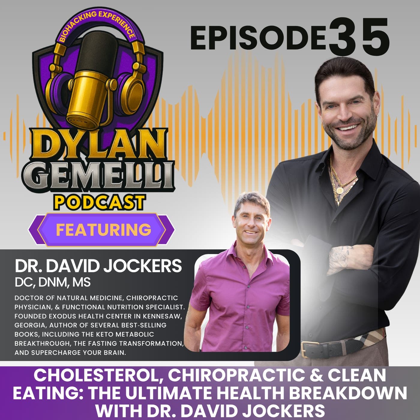 Episode #35 Featuring Dr. David Jockers! A comprehensive breakdown of cholesterol, avoiding grains, the importance of fats and protein, a masterclass... artwork