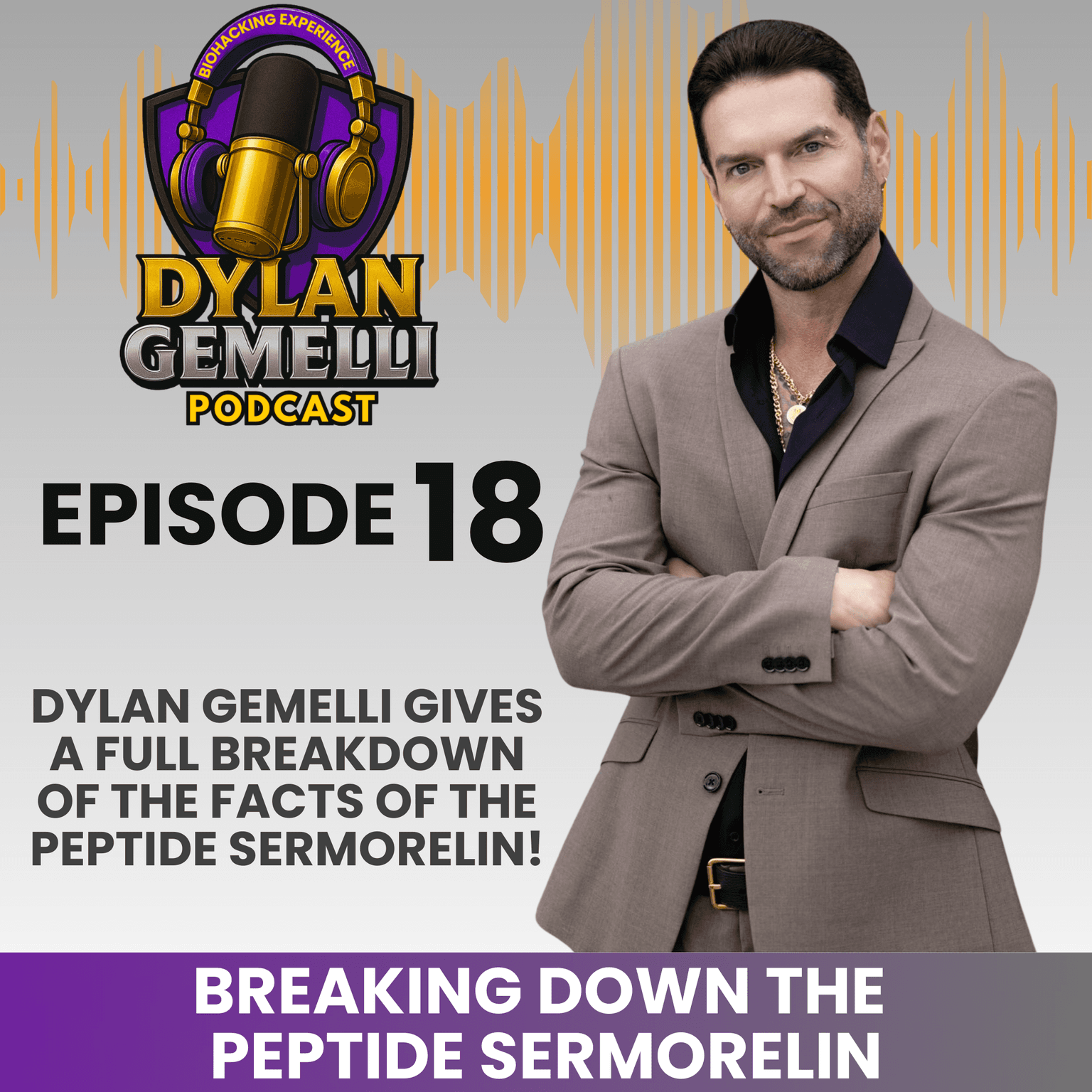 Episode 18: Dylan Gemelli gives a full breakdown of the facts of the peptide Sermorelin! artwork