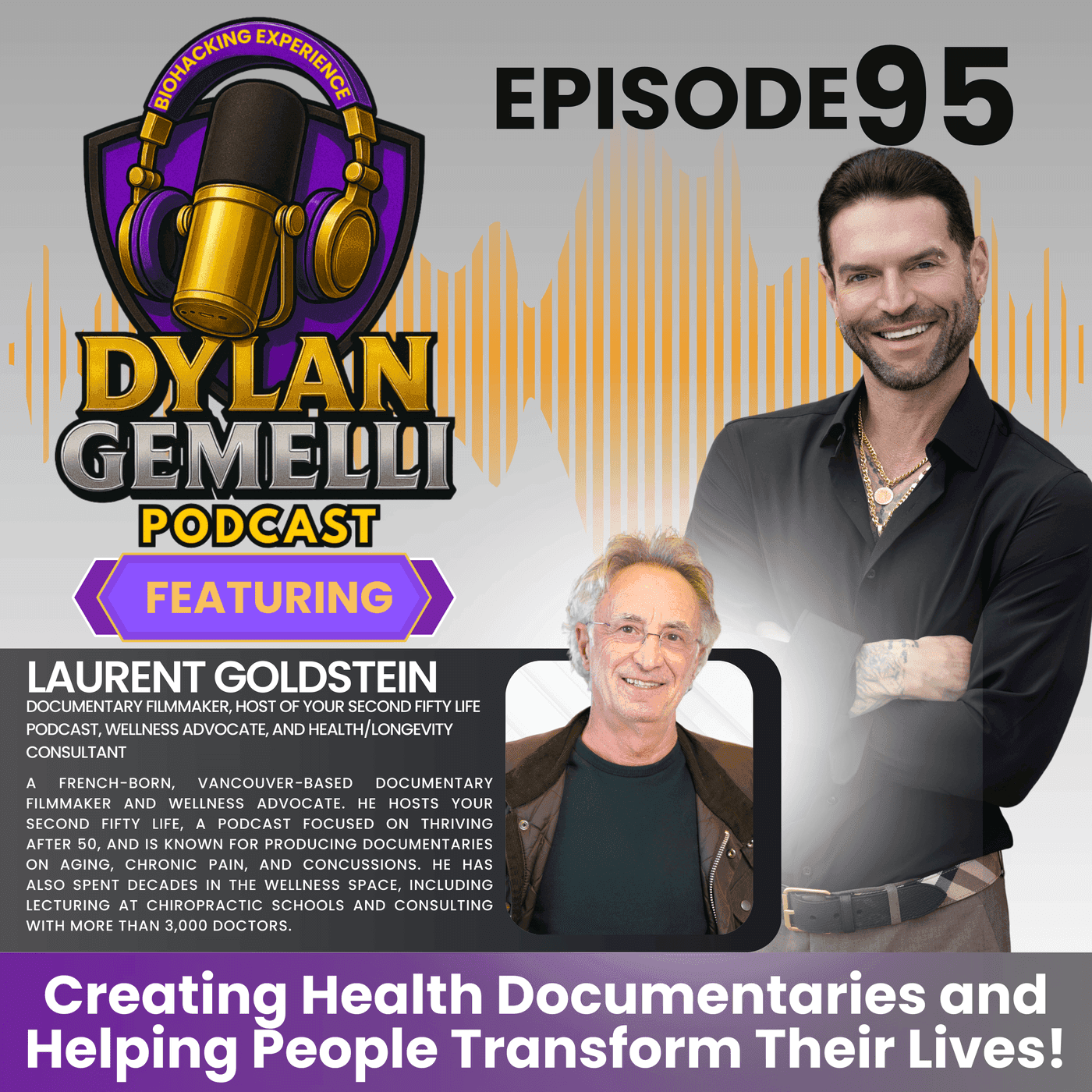 Episode #95 Featuring Filmmaker Laurent Goldstein! An inside discussion on making health documentaries and helping to change peoples' lives! artwork