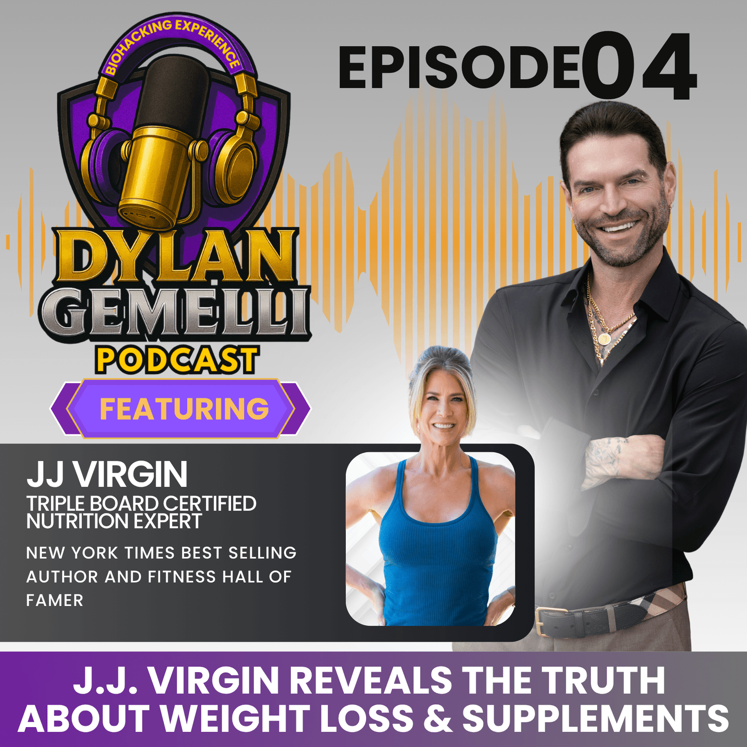 Episode #4: Featuring JJ Virgin! Understanding Muscle Gain and Body Composition, Debunking the controversy with GLP-1’s, Exposing Health Myths, Deep... artwork