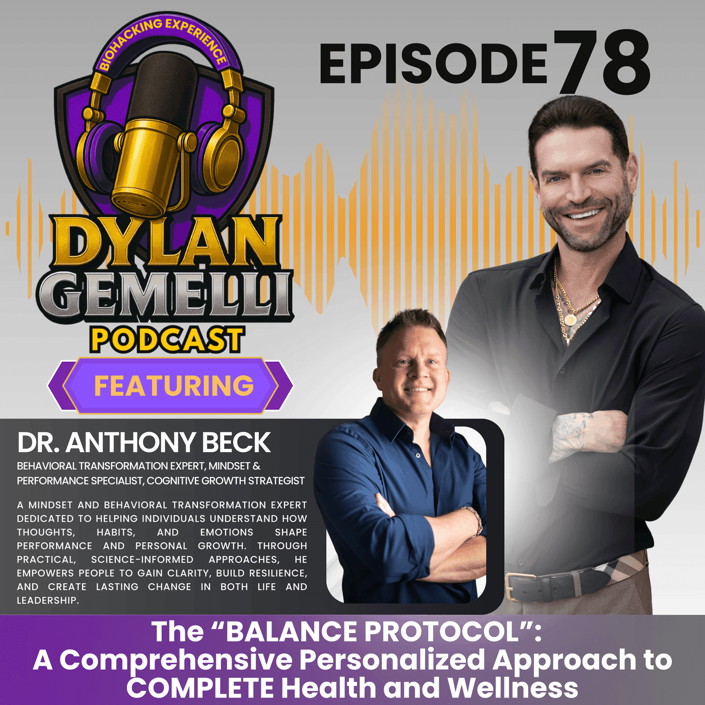 Episode #78 Featuring Dr. Anthony G. Beck! A no BS approach to cracking the code on TRUE health obtainment! Sifting through facts and calling out nonsense with health and biohacking! artwork