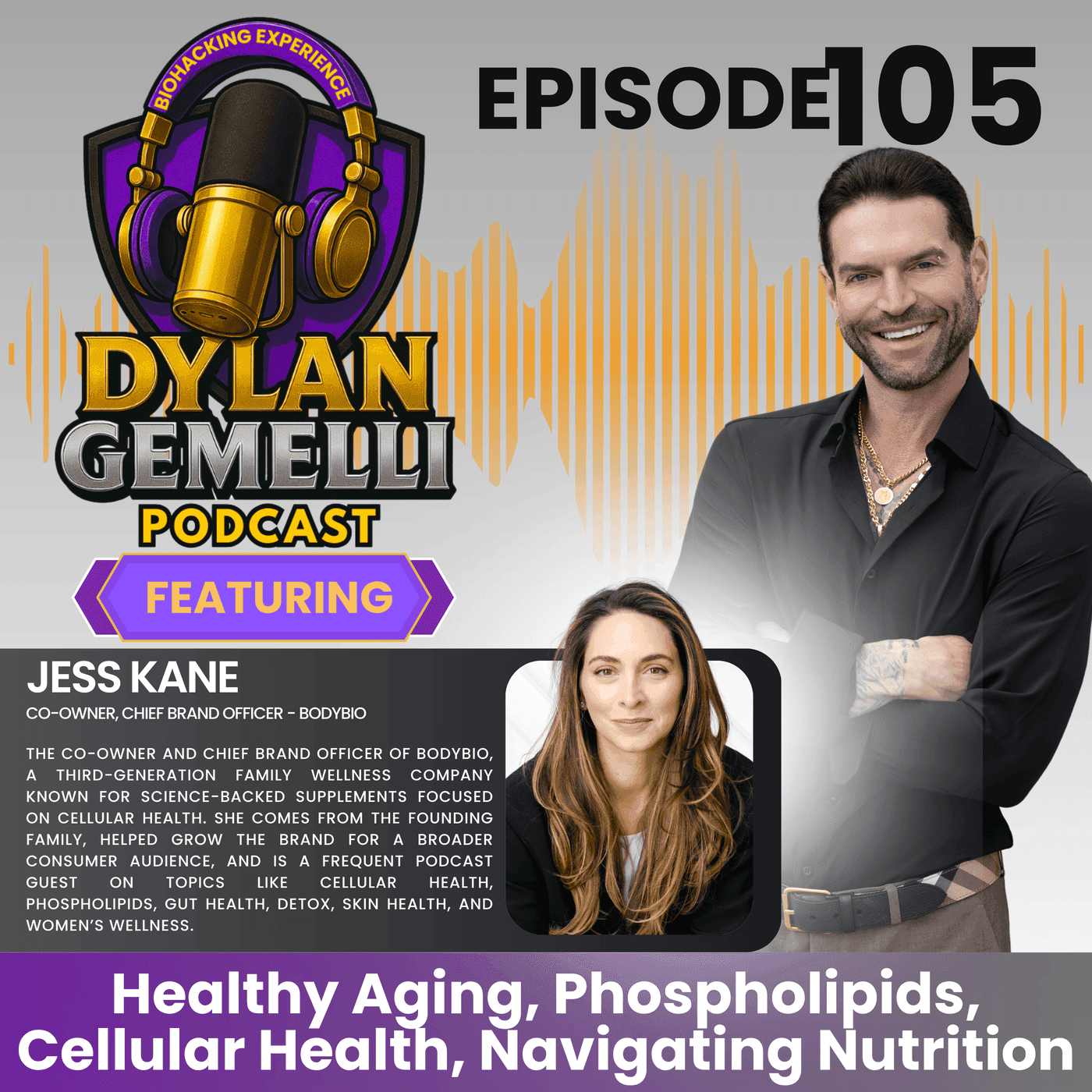 Episode #105 Featuring Body Bio Co-Owner Jess Kane! Healthy Aging, Phospholipids, Cellular Health, Navigating Nutrition, Seed Oils, Dietary Trends and more! artwork