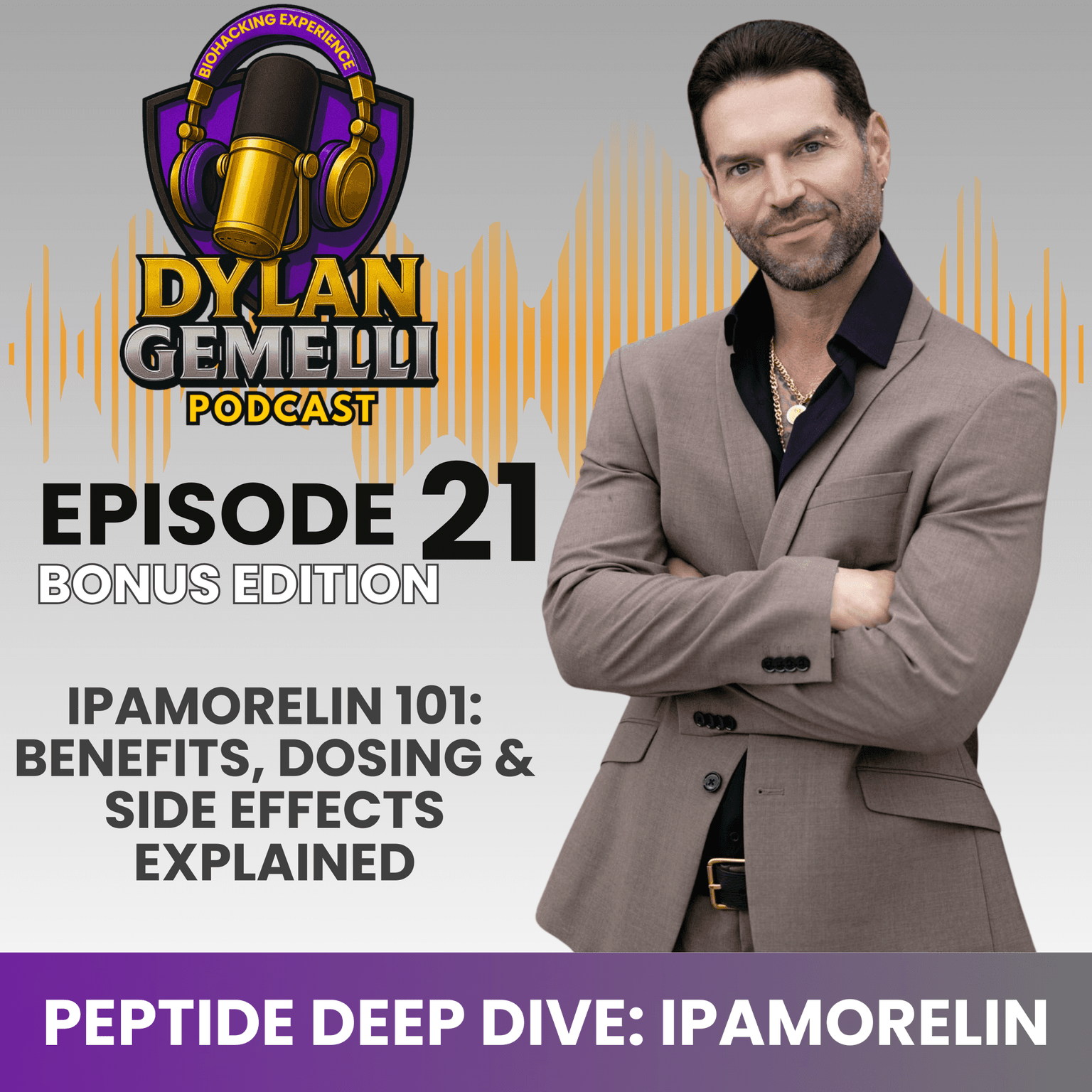 Episode #21: Dylan Gemelli gives a short and sweet explanation of the well known peptide Ipamorelin artwork