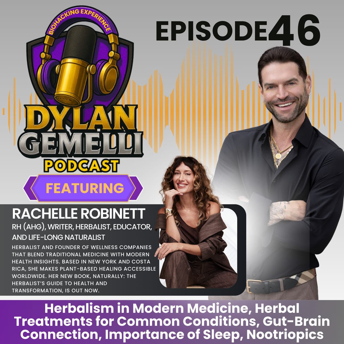 Episode #46 Featuring Rachelle Robinett! The HERBALISM EPISODE! The role of herbalism in modern medicine, Common conditions treated with herbs, Liver... artwork