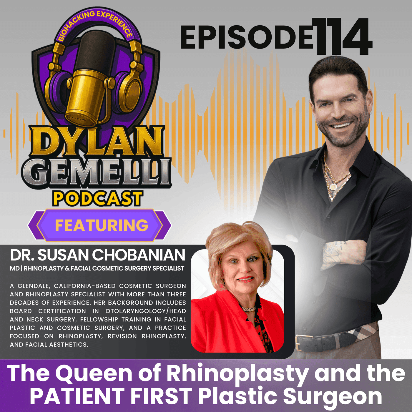 Episode #114 Featuring Dr. Susan Chobanian! The Queen of Rhinoplasty! The PATIENT FIRST Plastic Surgeon, Rejuvenation techniques and advancements, Ethics in cosmetic surgery and more!! artwork