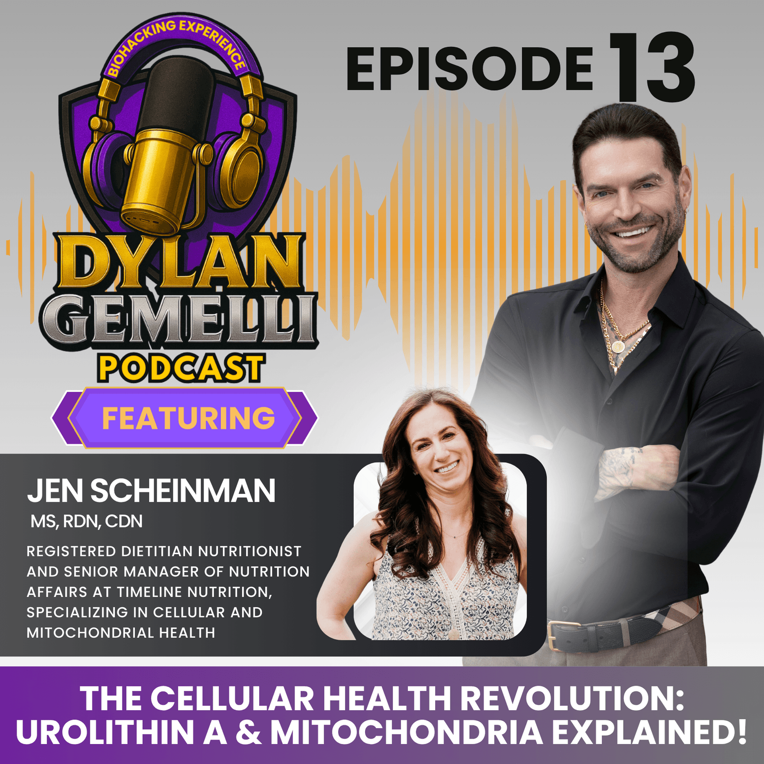Episode #13 Featuring Registered Dietician Jen Scheinman! THE MITOCHONDRIA and UROLITHIN A EPISODE!! The role of mitochondria in cellular health, In... artwork
