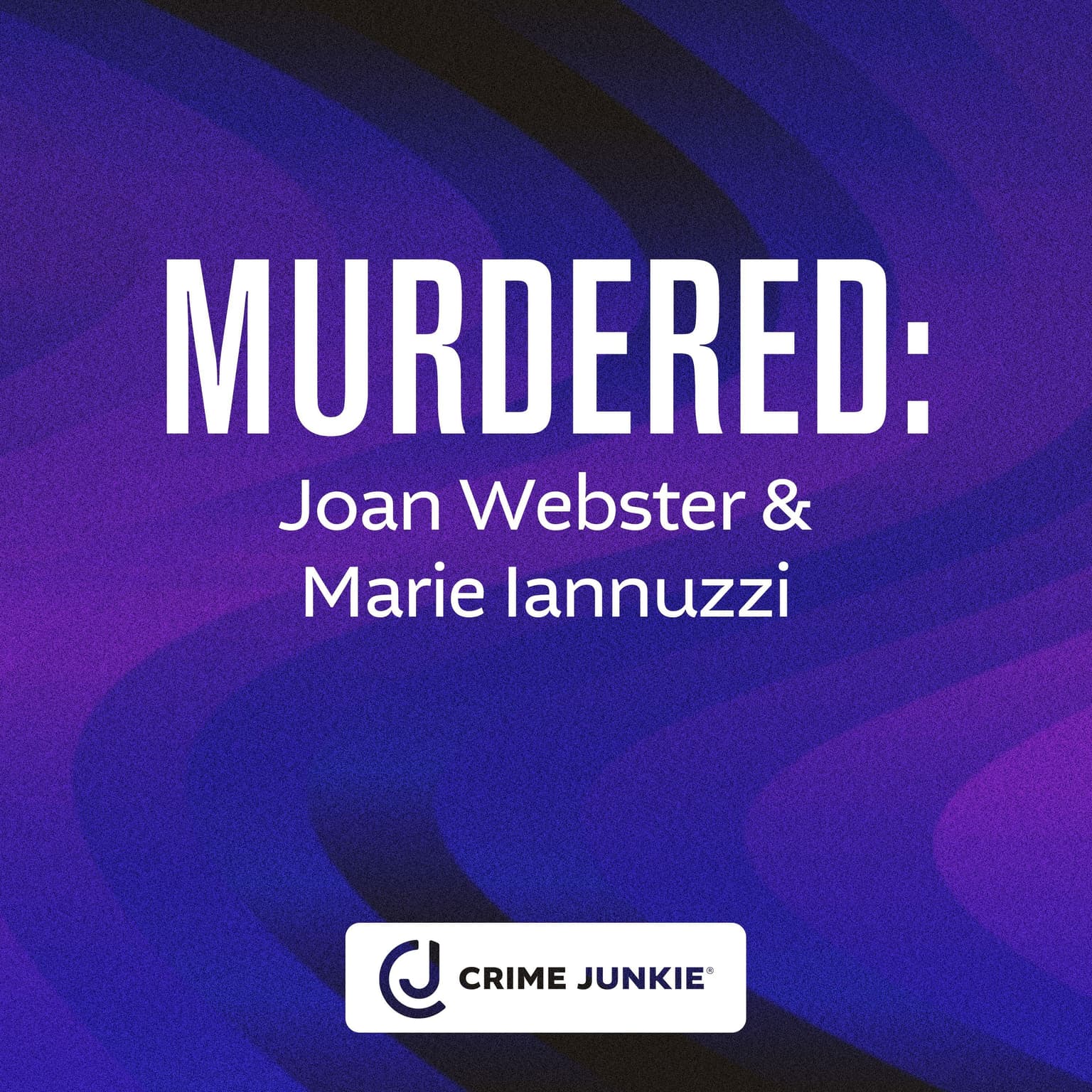 MURDERED: Joan Webster & Marie Iannuzzi artwork