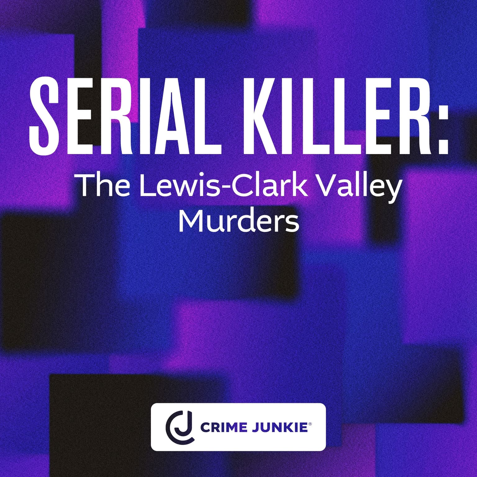 SERIAL KILLER: The Lewis-Clark Valley Murders artwork