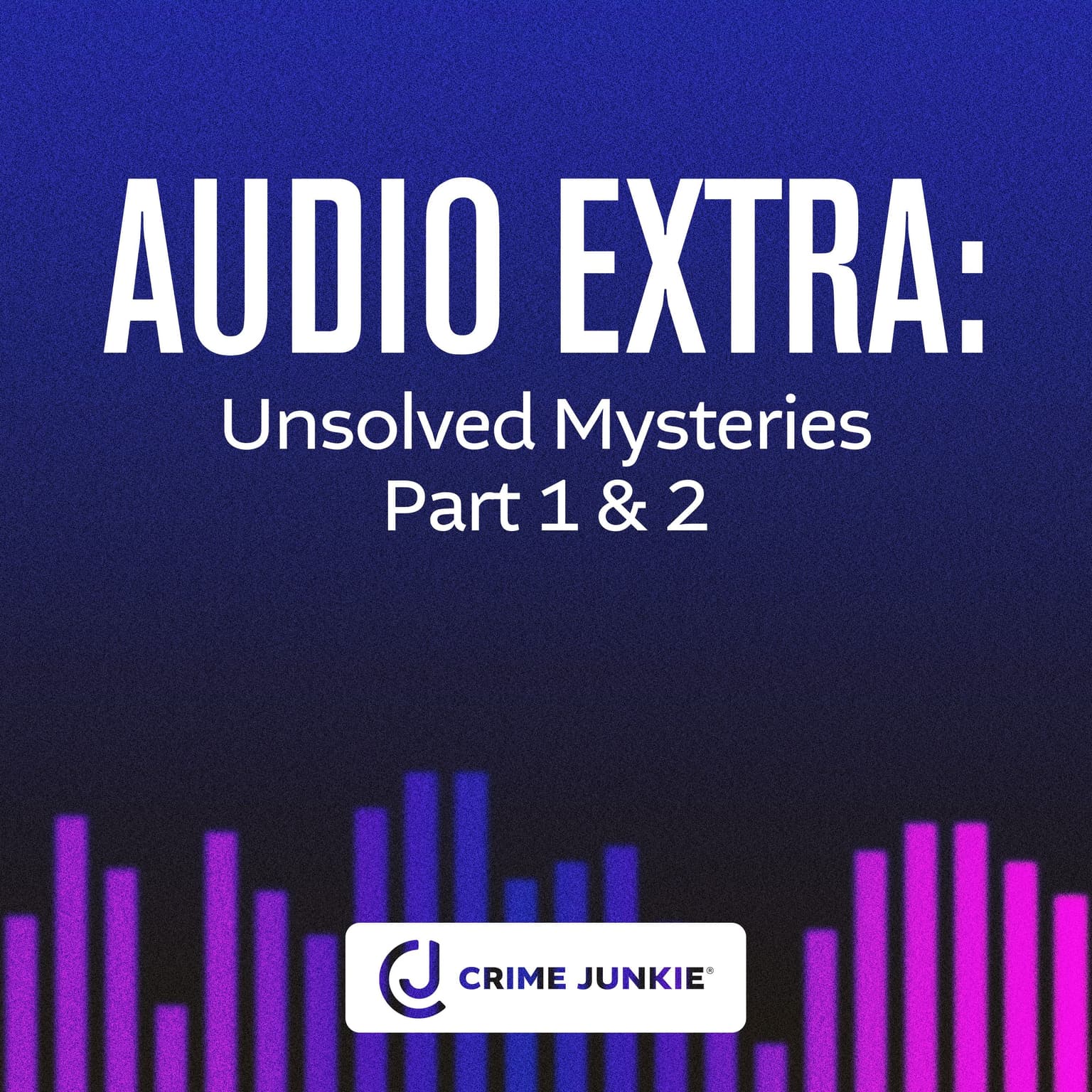 AUDIO EXTRA: Unsolved Mysteries Part 1 & 2 artwork