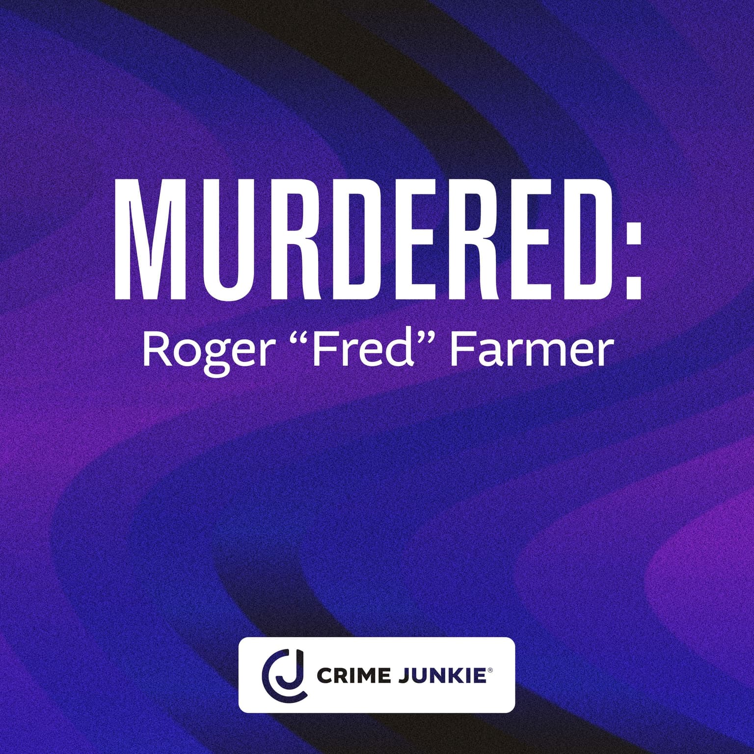 MURDERED: Roger "Fred" Farmer artwork