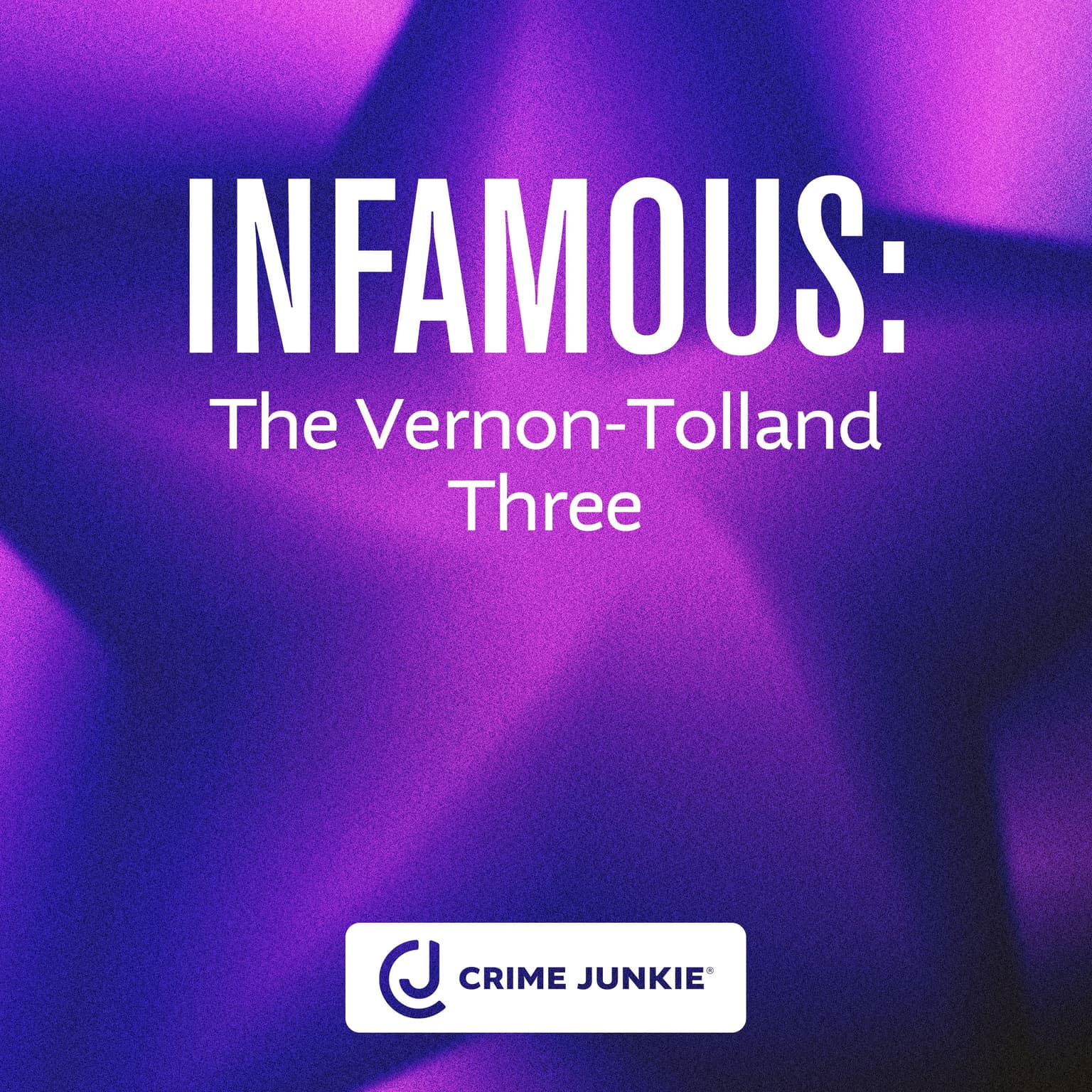 INFAMOUS: The Vernon-Tolland Three artwork