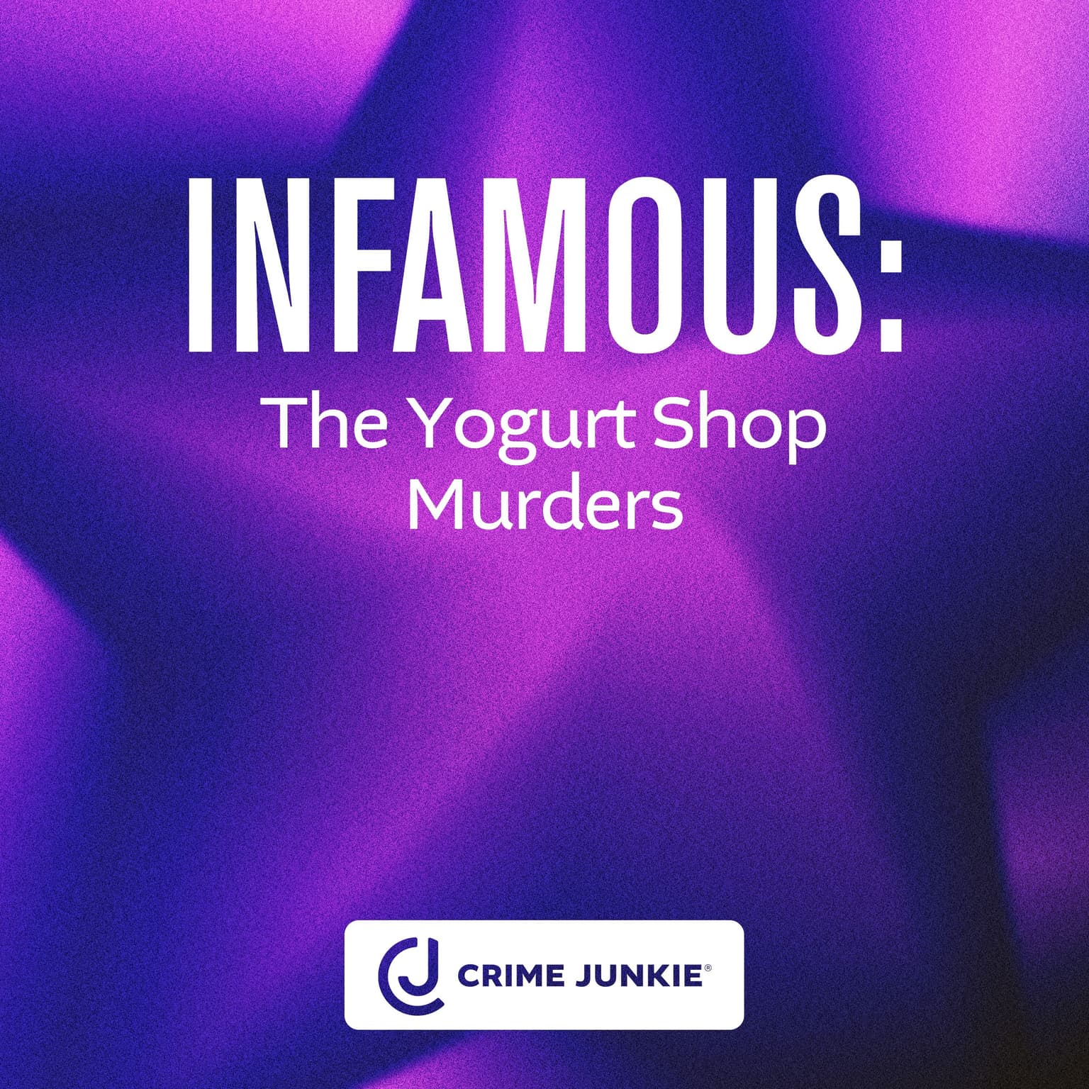 INFAMOUS: The Yogurt Shop Murders artwork